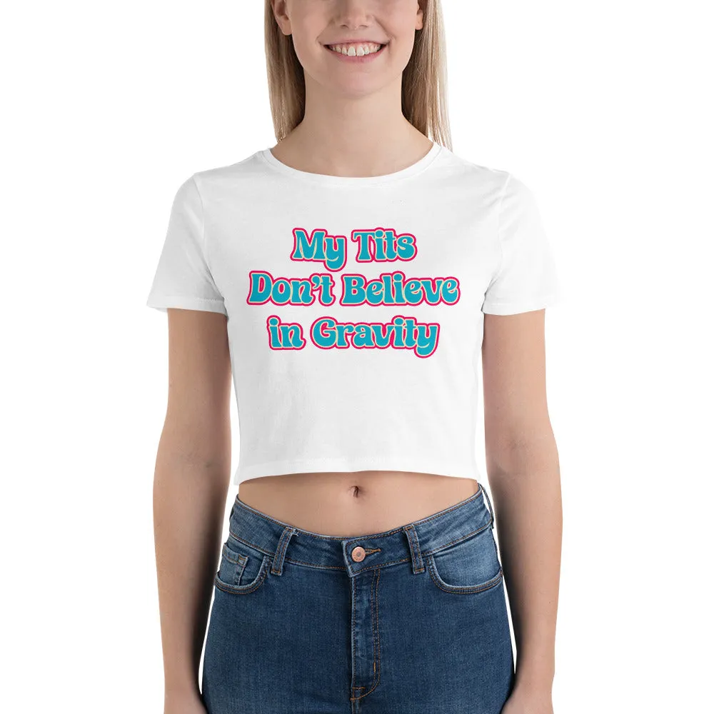 My Tits Don't Believe in Gravity - White Cropped Baby Tee