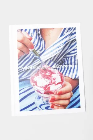 Sweet Enough: A Dessert Cookbook